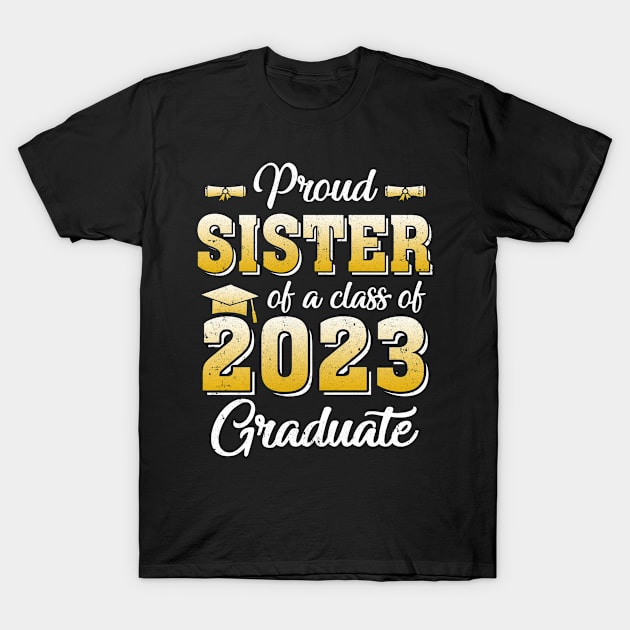 Proud Sister Of A Class Of 2023 Graduate Senior Graduation T-Shirt by Achim Conrad